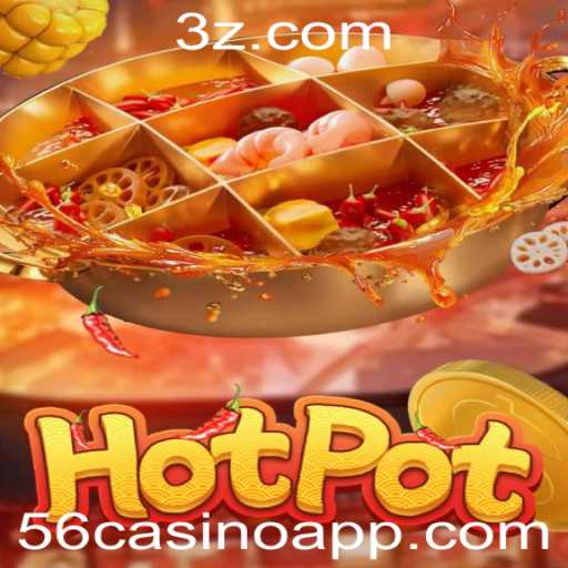 Descubra o Fascinante Mundo de Hotpot: Um Jogo de Diversão e Estratégia
