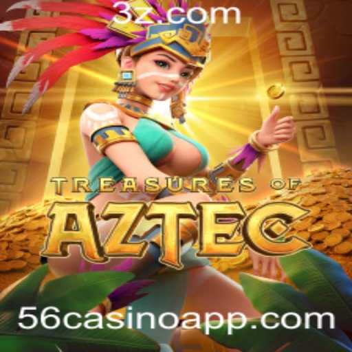 Descubra os Segredos do Jogo Treasures of Aztec no 56casino